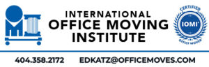International Office Moving Institute | Ed Katz | 404-358-2172 | edkatz@officemoves.com